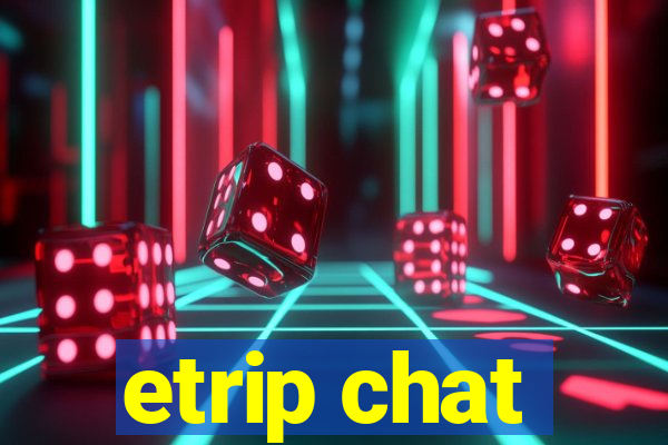 etrip chat